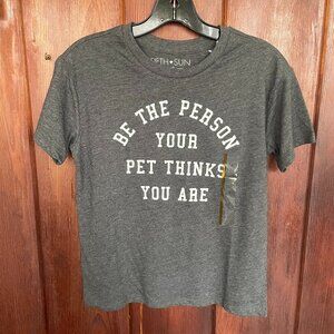 NWT Fifth Sun 'Be The Person Your Pet Thinks You Are' Graphic T-Shirt Size Small